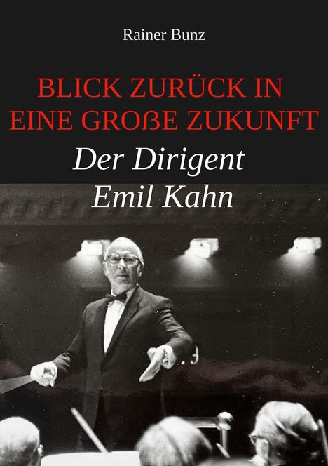 Rainer Bunz: Blick zurück in eine große Zukunft, Buch