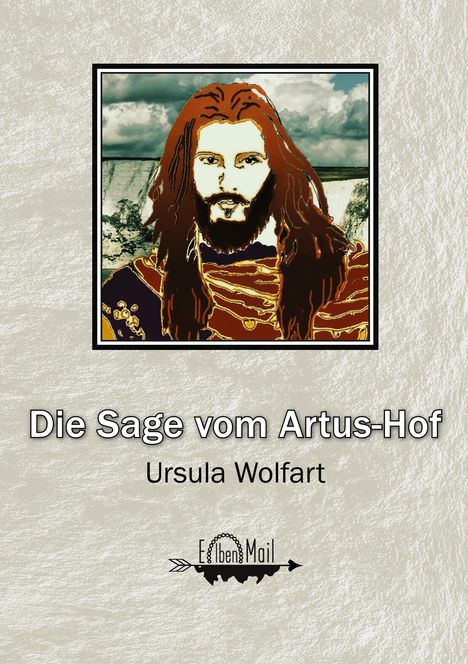 Ursula Wolfart: Die Sage vom Artus-Hof, Buch