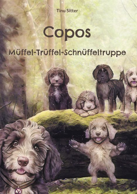 Tinu Sitter: Copos Müffel-Trüffel-Schnüffeltruppe, Buch