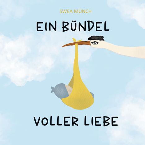 Swea Münch: Ein Bündel voller Liebe, Buch