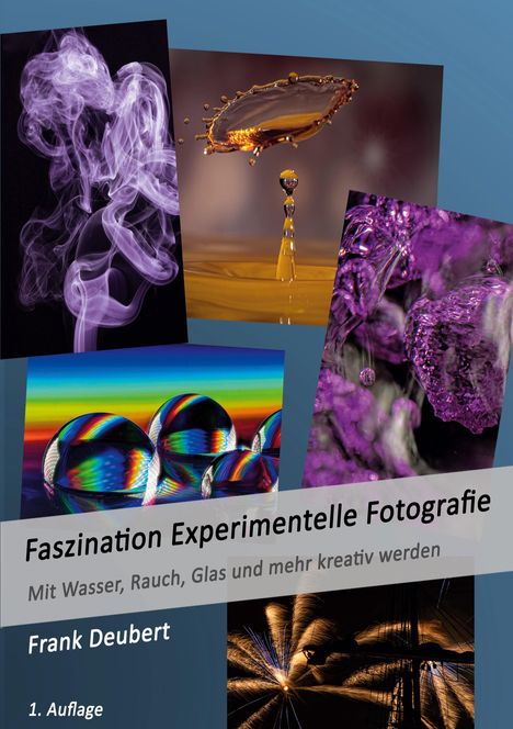 Frank Deubert: Faszination Experimentelle Fotografie, Buch