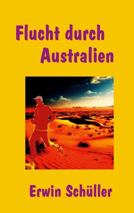 Erwin Schüller: Flucht durch Australien, Buch