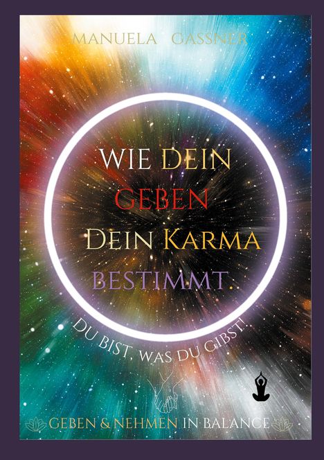 Manuela Gassner: Wie dein Geben dein Karma bestimmt, Buch