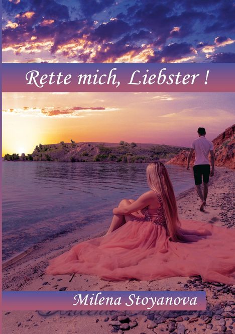 Milena Stoyanova: Rette mich Liebster, Buch