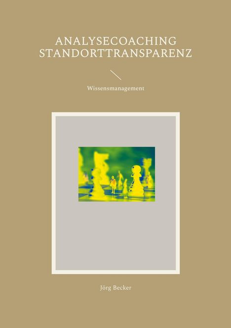 Jörg Becker: Analysecoaching Standorttransparenz, Buch