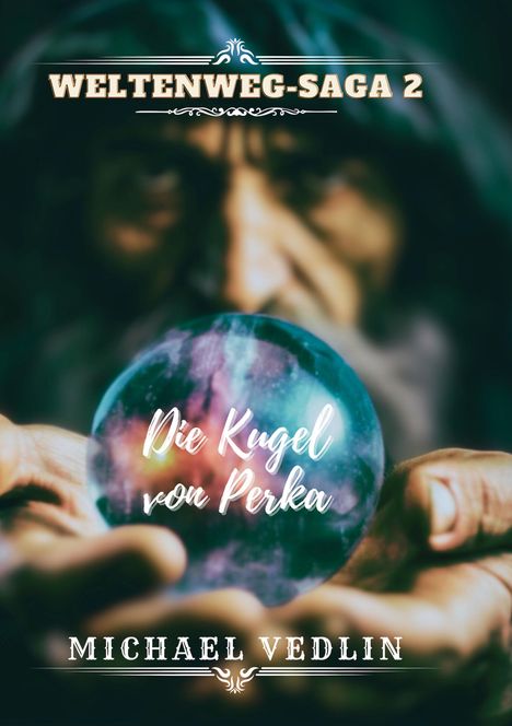 Michael Vedlin: Die Kugel von Perka, Buch