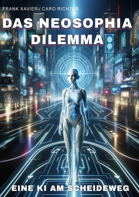 Frank Xavier: Das NEOSophia Dilemma, Buch