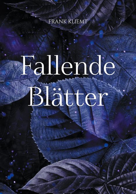 Frank Kliemt: Fallende Blätter, Buch