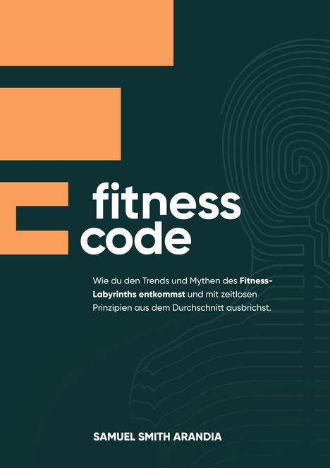 Samuel Smith Arandia: Fitnesscode, Buch