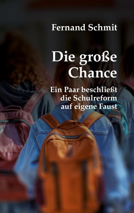 Fernand Schmit: Die große Chance, Buch