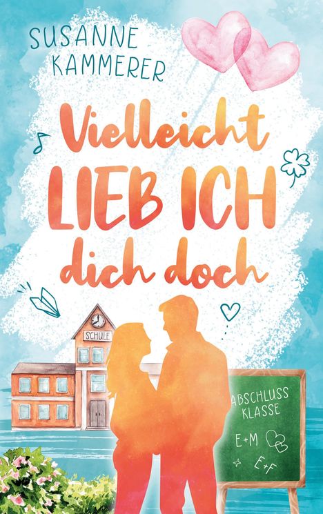 Susanne Kammerer: Vielleicht lieb ich dich doch, Buch