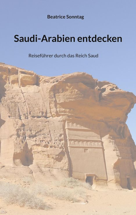 Beatrice Sonntag: Saudi-Arabien entdecken, Buch