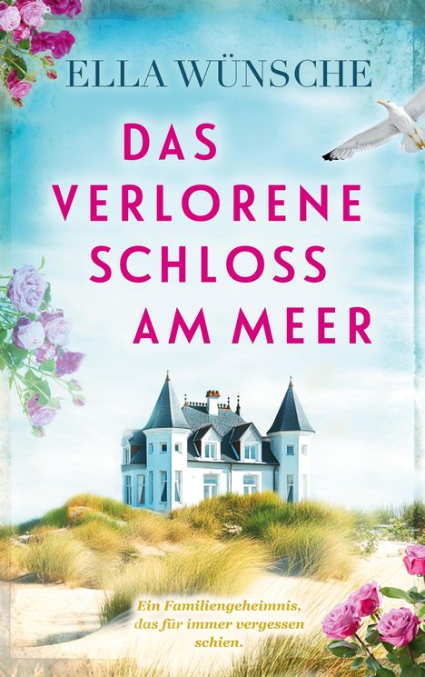 Ella Wünsche: Das verlorene Schloss am Meer, Buch