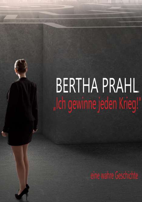 Michael C. Sedan: Bertha prahl: "Ich gewinne jeden Krieg!", Buch