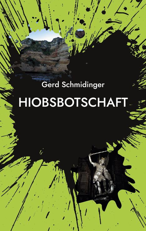 Gerd Schmidinger: Hiobsbotschaft, Buch