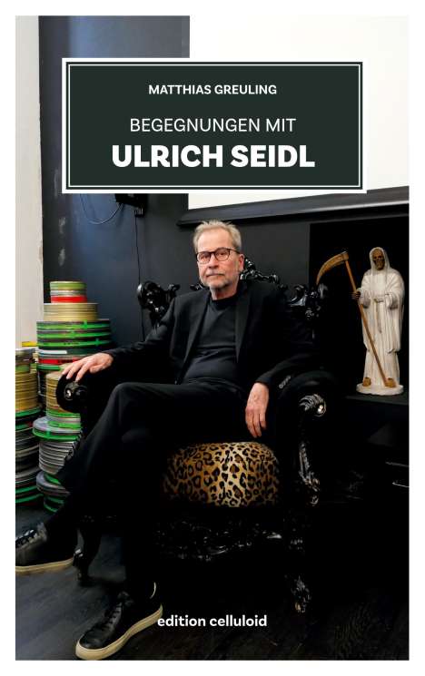 Matthias Greuling: Begegnungen mit Ulrich Seidl, Buch