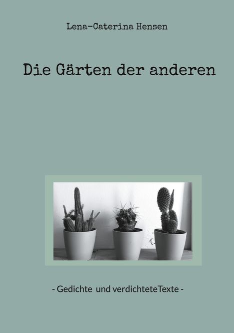 Lena-Caterina Hensen: Die Gärten der anderen, Buch
