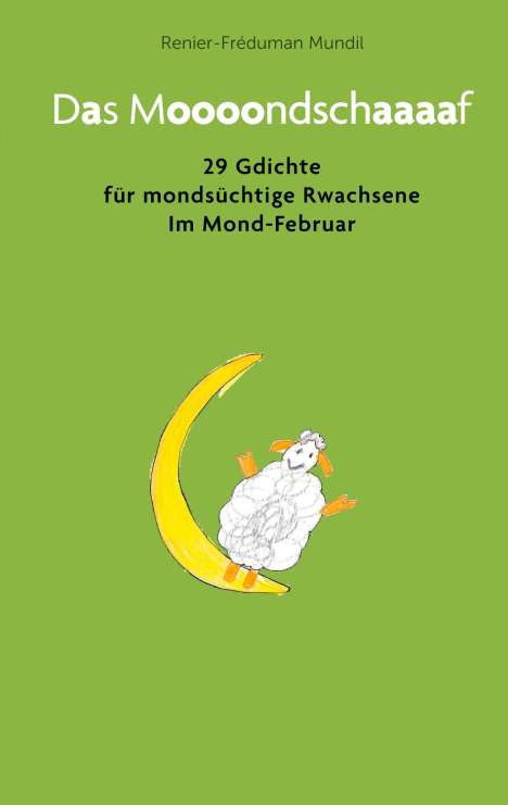 Renier-Fréduman Mundil: Das Moooondschaaaaf, Buch