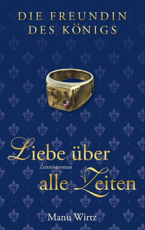 Manu Wirtz: Die Freundin des Königs, Buch
