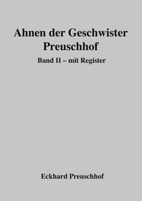 Eckhard Preuschhof: Ahnen der Geschwister Preuschhof, Buch