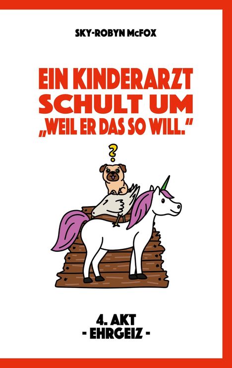 Sky-Robyn McFox: Ein Kinderarzt schult um - "Weil er das so will.", Buch