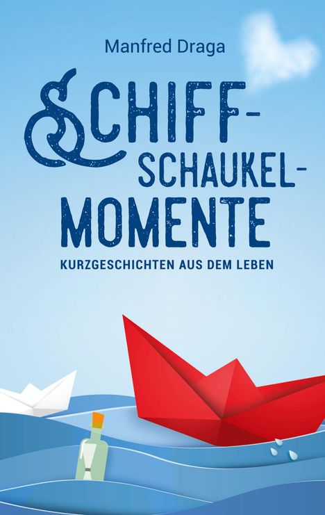 Manfred Draga: Schiffschaukelmomente, Buch