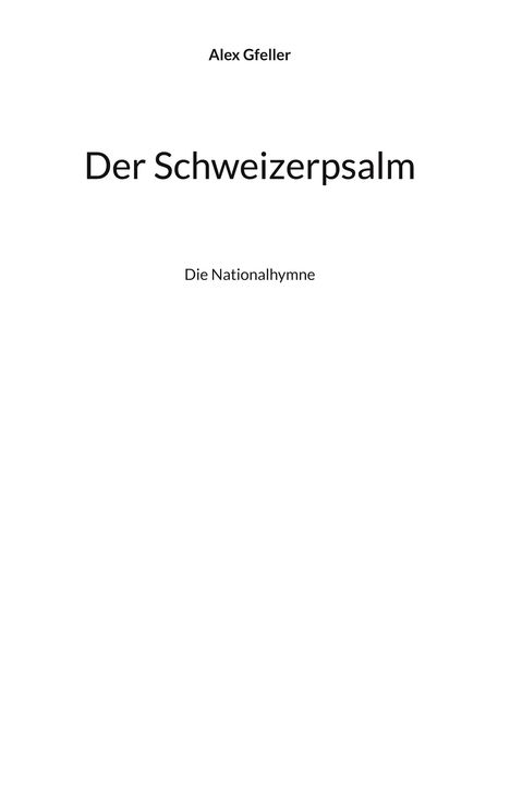 Alex Gfeller: Der Schweizerpsalm, Buch