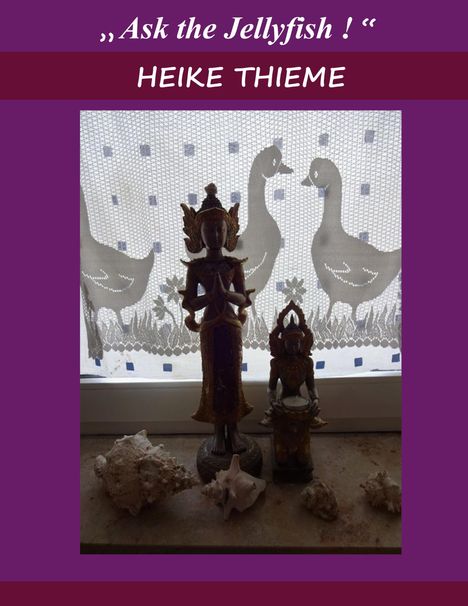 Heike Thieme: Ask the Jellyfish !, Buch