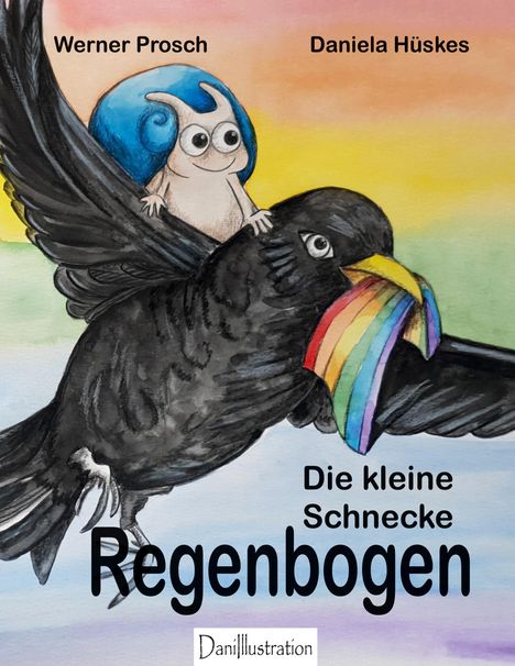 Daniela Hüskes: Die kleine Schnecke Regenbogen, Buch