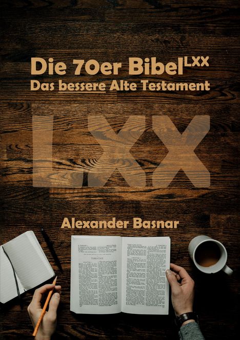 Alexander Basnar: Die 70er Bibel (LXX), Buch