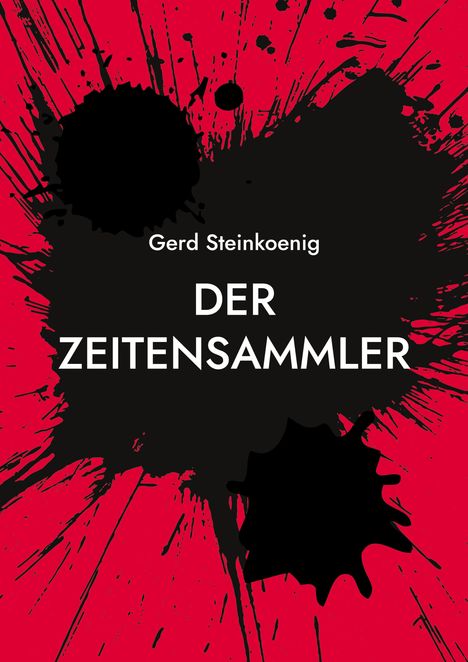 Gerd Steinkoenig: Der Zeitensammler, Buch