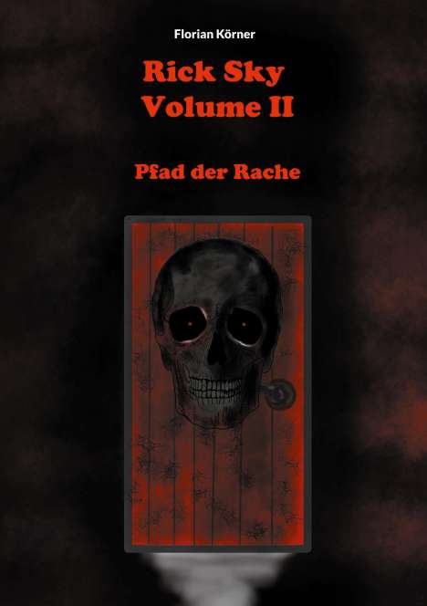 Florian Körner: Rick Sky Volume II, Buch