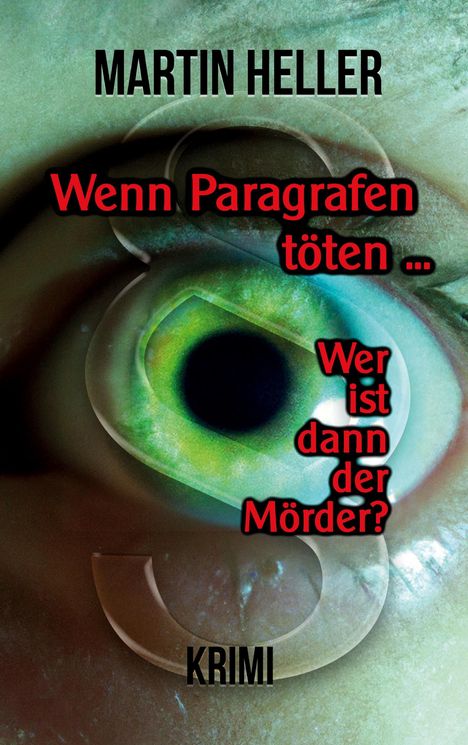 Martin Heller: Wenn Paragrafen töten ..., Buch