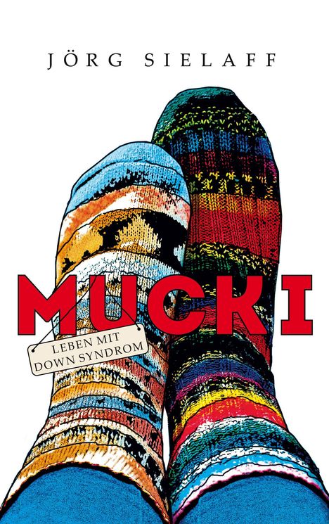 Jörg Sielaff: Mucki, Buch