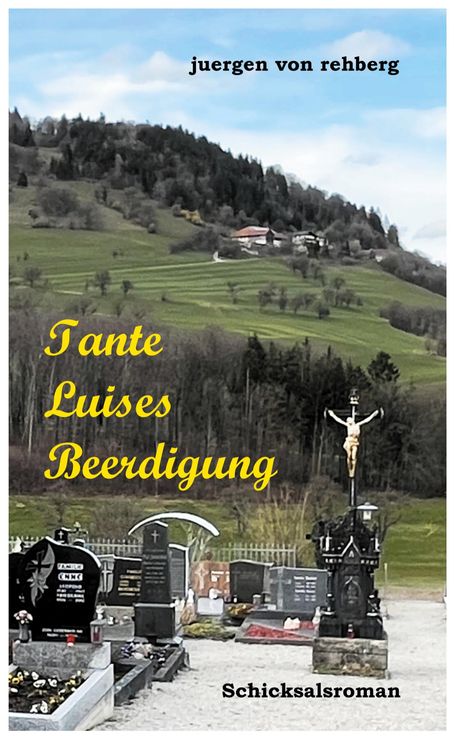 Juergen von Rehberg: Tante Luises Beerdigung, Buch