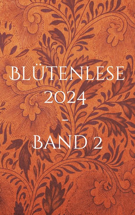 Blütenlese 2024 - Band 2, Buch