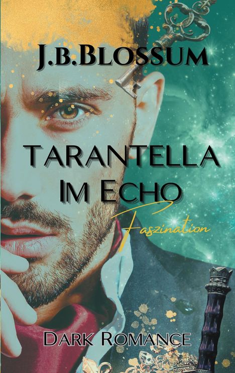 J. B. Blossum: Tarantella im Echo, Buch