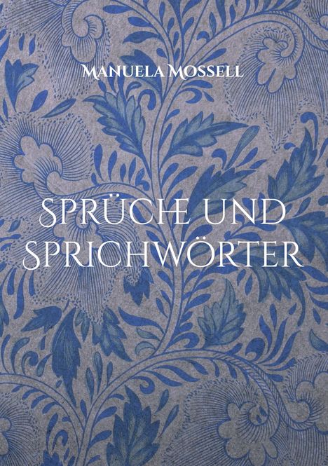 Manuela Mossell: Sprüche und Sprichwörter, Buch