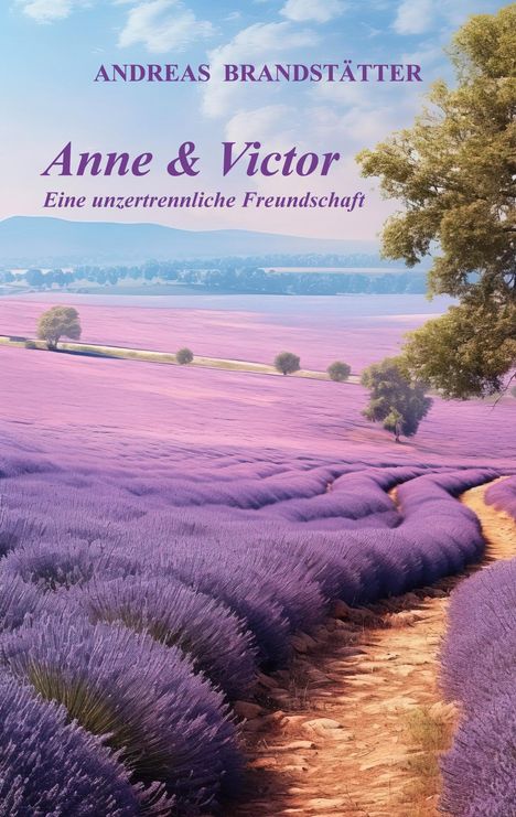Andreas Brandstätter: Anne &amp; Victor, Buch