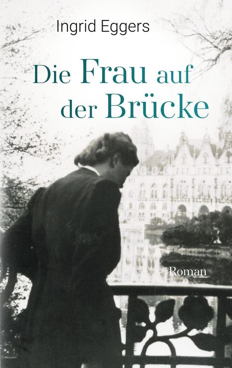 Ingrid Eggers: Die Frau auf der Brücke, Buch