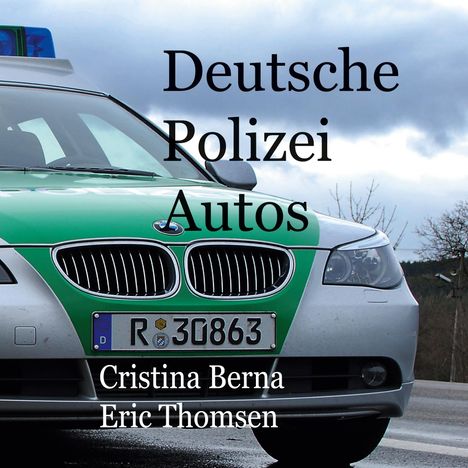 Cristina Berna: Deutsche Polizeiautos, Buch