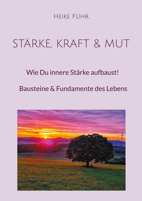 Heike Führ: Stärke, Kraft &amp; Mut, Buch