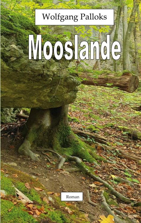 Wolfgang Palloks: Mooslande, Buch