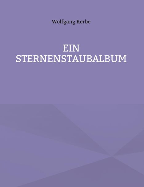 Wolfgang Kerbe: Ein Sternenstaubalbum, Buch
