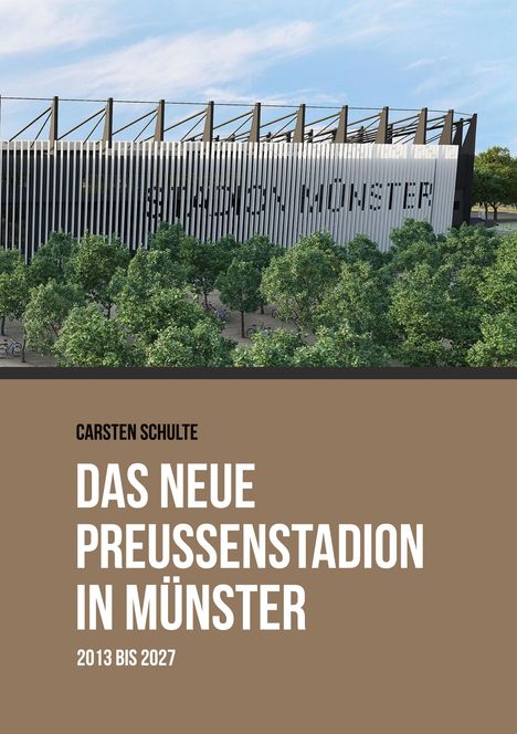 Carsten Schulte: Das neue Preußenstadion in Münster, Buch