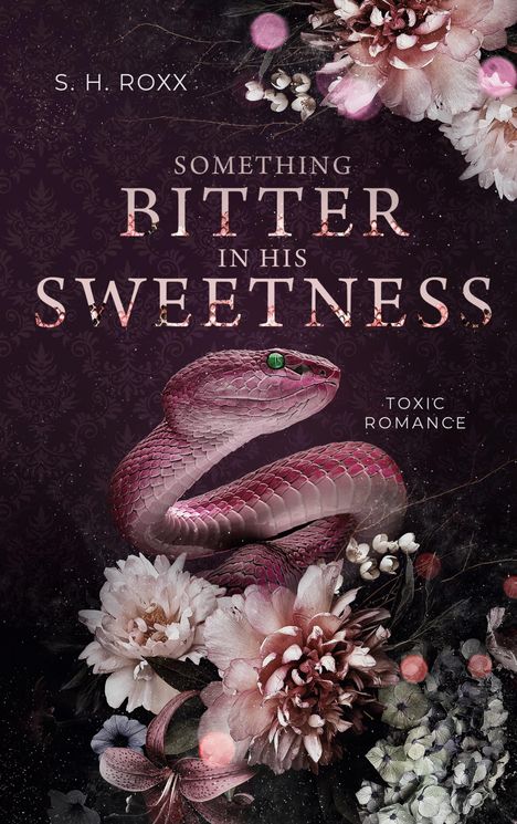 S. H. Roxx: Something Bitter In His Sweetness, Buch