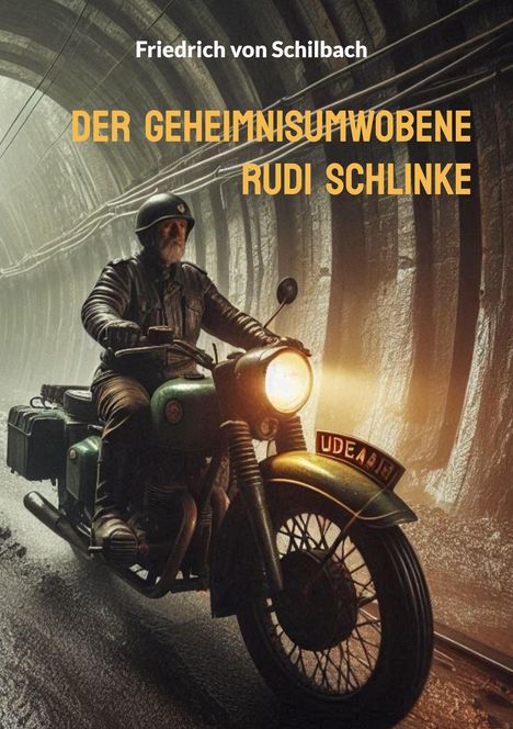 Friedrich von Schilbach: Der geheimnisumwobene Rudi Schlinke, Buch