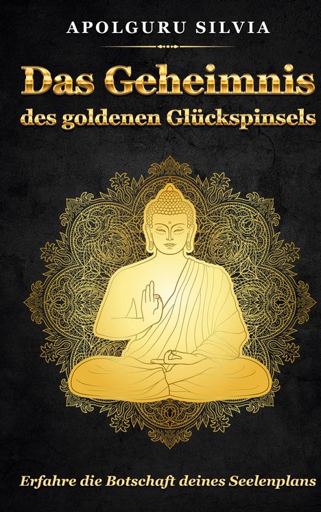 Silvia Apolguru: Das Geheimnis des goldenen Glückspinsels, Buch