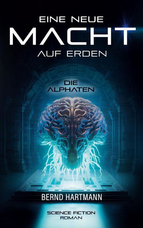 Bernd Hartmann: Eine neue Macht auf Erden, Buch