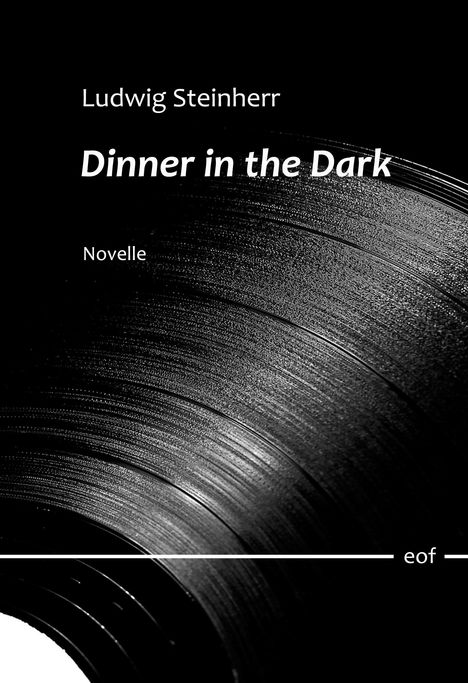 Ludwig Steinherr: Dinner in the Dark, Buch